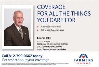 Coverage For All The Things You Care For Farmers Insurance Lonnie Pike Columbus In