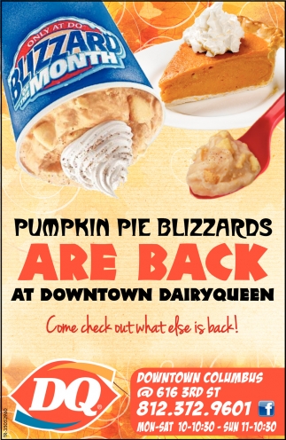 Pumpkin Pie Blizzards Are Back, Downtown Dairy Queen, Columbus, IN