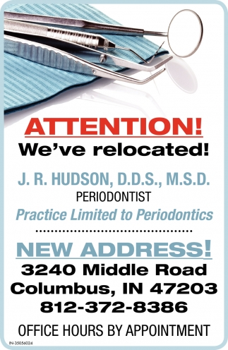 Attention! We've Relocated!, J.R. Hudson, D.D.S., M.S.D.