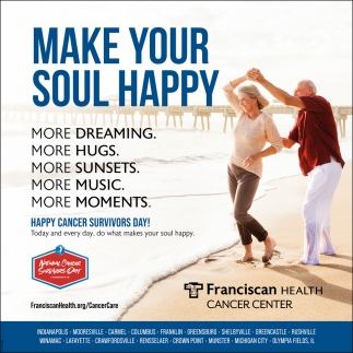 Make Your Soul Happy, Franciscan Health Cancer Center , Columbus, IN